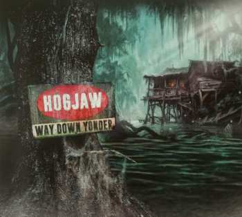 Album Hogjaw: Way Down Yonder