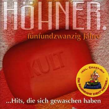 Album Höhner: 25 Jahre - Hits, Die Sich Gewaschen Haben