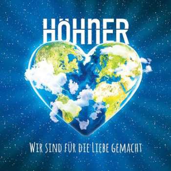 Album Höhner: Wir Sind Für Die Liebe Gemacht