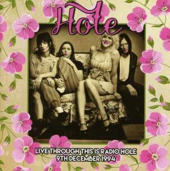 CD Hole: Live Through This Is Radio Hole 9th December 1994 516330
