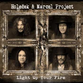 Album Jan Holeček: Light Up Your Fire
