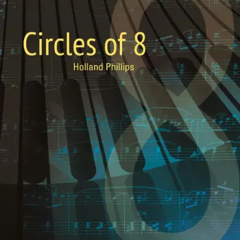 Holland Phillips: Circles of 8
