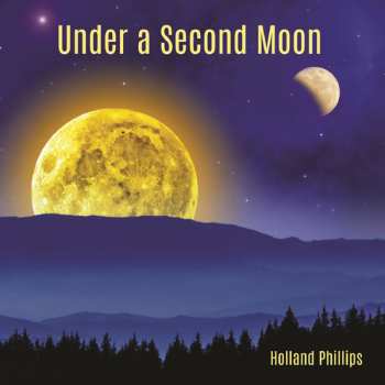 Album Holland Phillips: Under A Second Moon