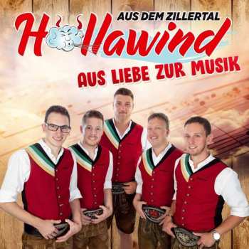 Album Höllawind Aus Dem Zillertal: Aus Liebe Zur Musik