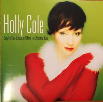 Album Holly Cole: Baby It's Cold Outside And I Have The Christmas Blues