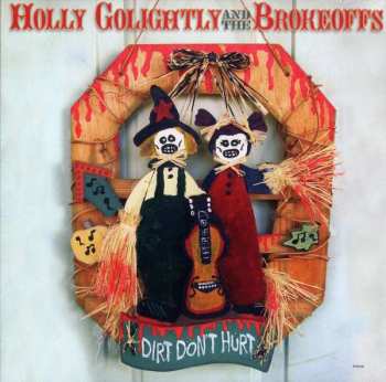 Album Holly Golightly And The Brokeoffs: Dirt Don't Hurt