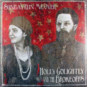 Album Holly Golightly And The Brokeoffs: Sunday Run Me Over
