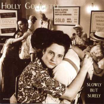 CD Holly Golightly: Slowly But Surely 477439