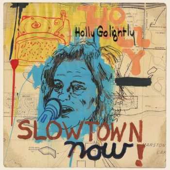 Album Holly Golightly: Slowtown Now!