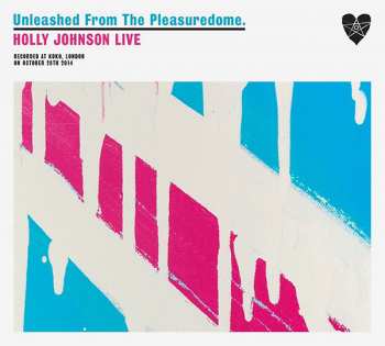 Album Holly Johnson: Unleashed From The Pleasuredome (Holly Johnson Live)
