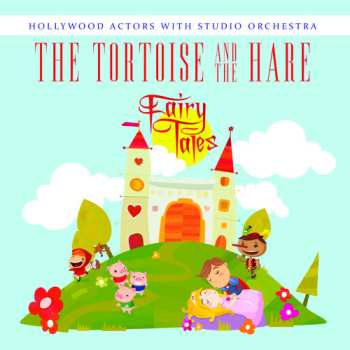 Album Hollywood Actors With Studio Orchestra: Tortoise & The Hare