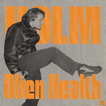 Album Holm: Alien Health