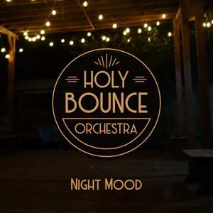 Album Holy Bounce Orchestra: Night Mood