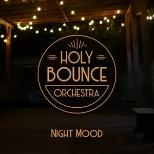Holy Bounce Orchestra: Night Mood