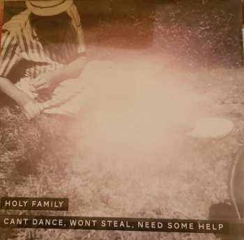 Album Holy Family: Can't Dance, Won't Steal, Need Some Help