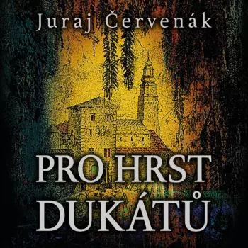 Červenák: Pro Hrst Dukátů