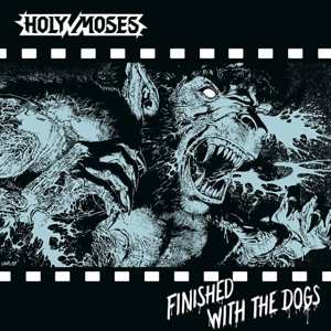 LP Holy Moses: Finished With The Dogs LTD | CLR 397033