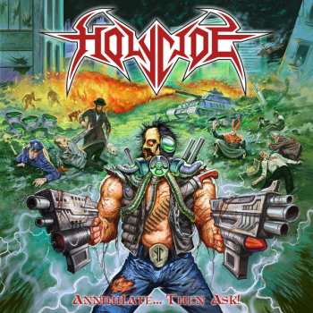 Album Holycide: Annihilate... Then Ask!