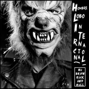 Album Hombre Lobo Internacional: No Brain Rock And Roll