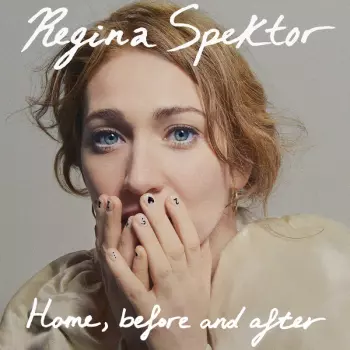 Regina Spektor: Home, Before And After