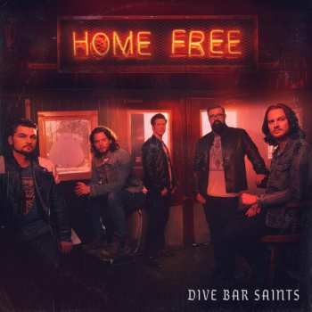Album Home Free: Dive Bar Saints