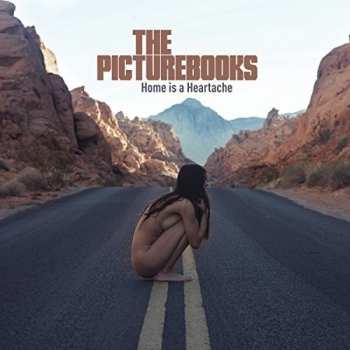LP/CD The Picturebooks: Home Is A Heartache 16395