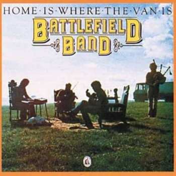 Album Battlefield Band: Home Is Where The Van Is