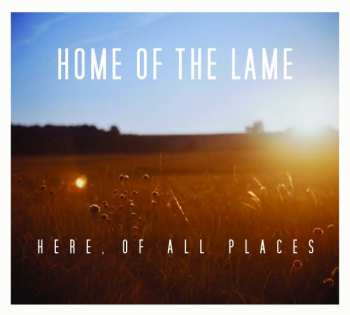 Home Of The Lame: Here, Of All Places