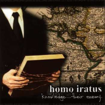 Album Homo Iratus: Knowledge ...Their Enemy