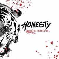 Honesty: Can You Feel The Bite Of Life