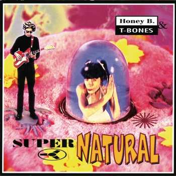 Album Honey B & The T-Bones: Supernatural