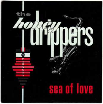 Album Honey Drippers: Sea Of Love