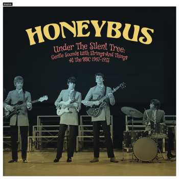 Album Honeybus: Under The Silent Tree: Gentle Sounds With Strings And Things At The BBC 1967-1973