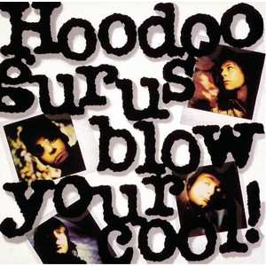 Album Hoodoo Gurus: Blow Your Cool!