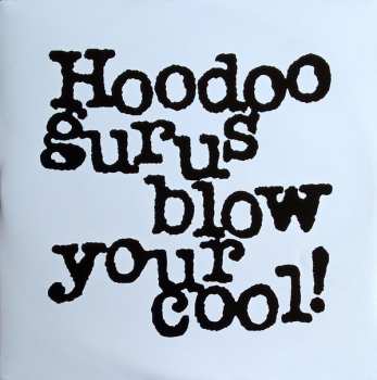 LP Hoodoo Gurus: Blow Your Cool! CLR 286487