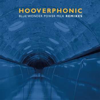 Album Hooverphonic: Blue Wonder Power Milk Remixes