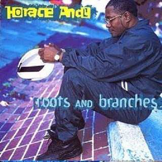 CD Horace Andy: Roots And Branches 288886