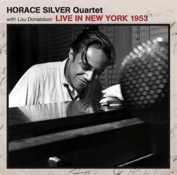 Horace Silver Quartet: Live In New York 1953