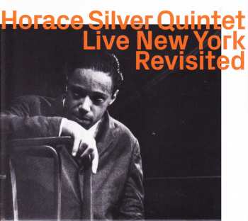 The Horace Silver Quintet: Live New York Revisited