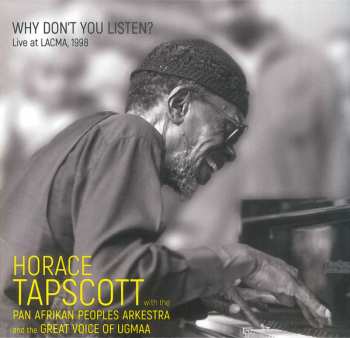 Album Horace Tapscott: Why Don't You Listen? - Live At LACMA, 1998