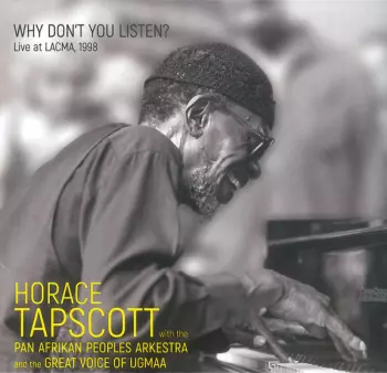 Horace Tapscott: Why Don't You Listen? - Live At LACMA, 1998