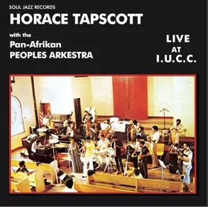 Horace Tapscott: With The Pan-afrikan Peoples Arkestra