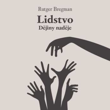 Album Horák Zbyšek: Bregman: Lidstvo. Dějiny Naděje