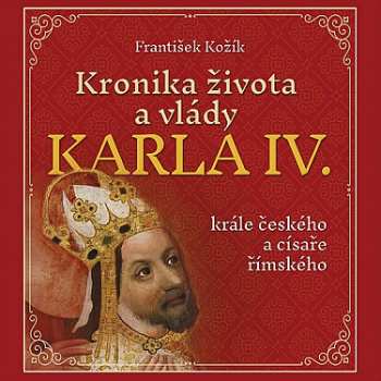 Album Horák Zbyšek: Kožík: Kronika života A Vlády Karla I