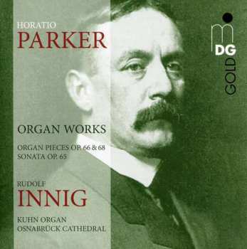 Album Horatio Parker: Orgelwerke
