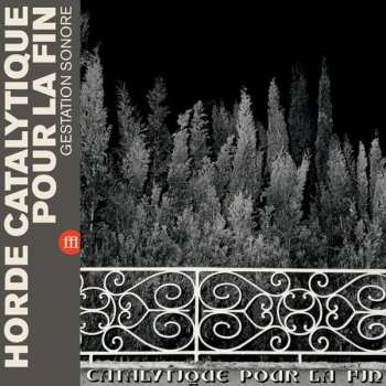 LP Horde Catalytique Pour La Fin: Gestation Sonore LTD 457433