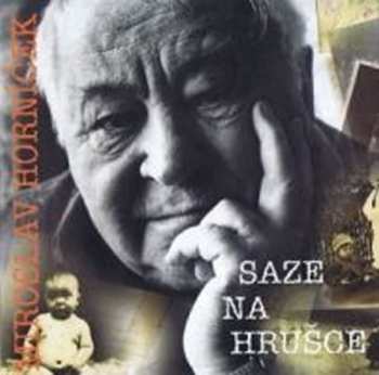 Album Miroslav Horníček: Horníček: Saze na hrušce