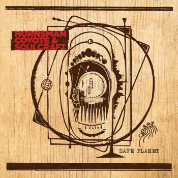 Album Hornsman Coyote: Safe Planet
