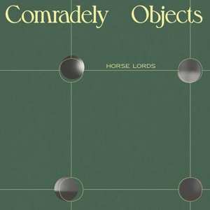 LP Horse Lords: Comradely Objects 495650