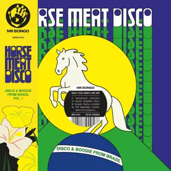 Horse Meat Disco: Disco & Boogie From Brazil Vol.1